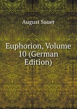 Euphorion, Volume 10 (German Edition)