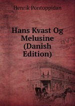 Hans Kvast Og Melusine (Danish Edition)