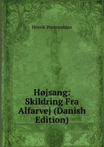 Hjsang: Skildring Fra Alfarvej (Danish Edition)