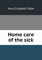 Home care of the sick