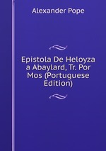 Epistola De Heloyza a Abaylard, Tr. Por Mos (Portuguese Edition)