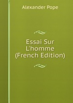 Essai Sur L`homme (French Edition)