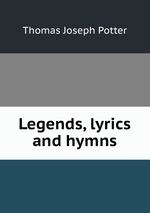 Legends, lyrics and hymns