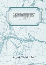 Die Quinare Und Vigesimale Zhlmethode Bei Vlkern Aller Welttheile: Nebst Ausfhrlicheren Bemerkungen ber Die Zahlwrter Indogermanischen Stammes Und Einem Anhange ber Fingernamen (German Edition)