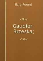 Gaudier-Brzeska;