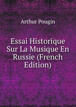 Essai Historique Sur La Musique En Russie (French Edition)