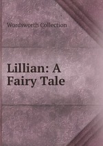 Lillian: A Fairy Tale