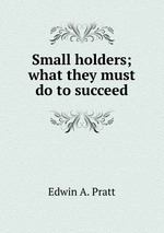 Small holders; what they must do to succeed