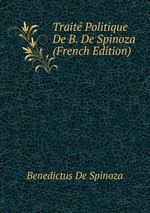 Trait Politique De B. De Spinoza (French Edition)