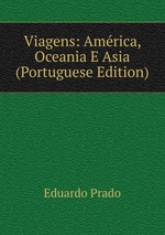 Viagens: Amrica, Oceania E Asia (Portuguese Edition)