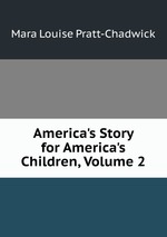America`s Story for America`s Children, Volume 2