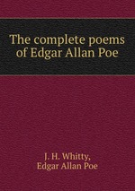 The complete poems of Edgar Allan Poe