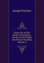Notes On All the Books of Scripture, for Use of the Pulpit and Private Families, Volume 2