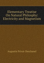 Elementary Treatise On Natural Philosphy: Electricity and Magnetism