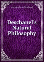 Deschanel`s Natural Philosophy