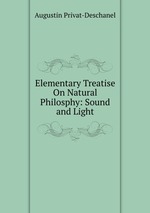 Elementary Treatise On Natural Philosphy: Sound and Light