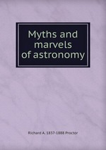 Myths and marvels of astronomy