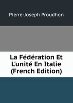 La Fdration Et L`unit En Italie (French Edition)