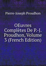 OEuvres Compltes De P.-J. Proudhon, Volume 3 (French Edition)