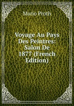 Voyage Au Pays Des Peintres: Salon De 1877 (French Edition)