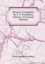 OEuvres Compltes De P.-J. Proudhon, Volume 14 (French Edition)