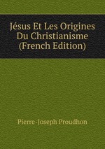 Jsus Et Les Origines Du Christianisme (French Edition)