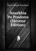 Anarkhia Po Prudonu (Slovene Edition)