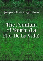 The Fountain of Youth: (La Flor De La Vida)