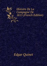 Histoire De La Campagne De 1815 (French Edition)