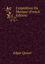 L`expdition Du Mexique (French Edition)