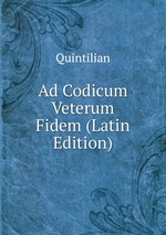 Ad Codicum Veterum Fidem (Latin Edition)