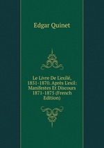 Le Livre De L`exil, 1851-1870. Aprs L`exil: Manifestes Et Discours 1871-1875 (French Edition)