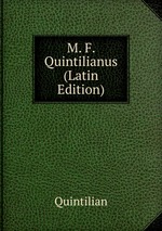 M. F. Quintilianus (Latin Edition)