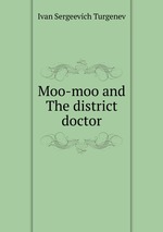 Moo-moo and The district doctor