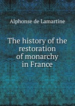 The history of the restoration of monarchy in France