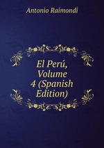 El Per, Volume 4 (Spanish Edition)