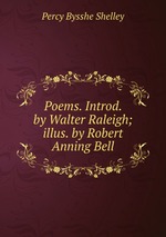 Poems. Introd. by Walter Raleigh; illus. by Robert Anning Bell
