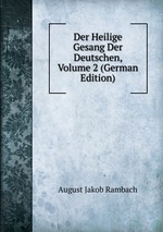 Der Heilige Gesang Der Deutschen, Volume 2 (German Edition)
