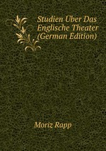 Studien ber Das Englische Theater (German Edition)