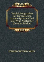 Vergleichungstafeln Der Europischen Stamm-Sprachen Und Sd-West-Asiatischer (German Edition)