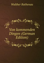 Von kommenden Dingen (German Edition)