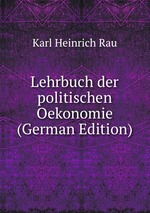 Lehrbuch der politischen Oekonomie (German Edition)