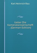 Ueber Die Kameralwissenscheft . (German Edition)