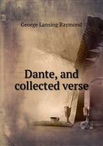 Dante, and collected verse