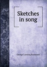 Sketches in song