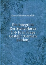 Die Integritt Der Stelle Hosea 7, 4-10 in Frage Gestellt (German Edition)
