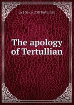 The apology of Tertullian