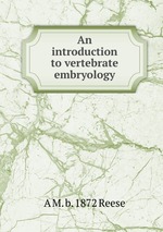 An introduction to vertebrate embryology