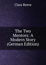 The Two Mentors: A Modern Story (German Edition)