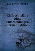 Civilrechtsflle Ohne Entscheidungen (German Edition)